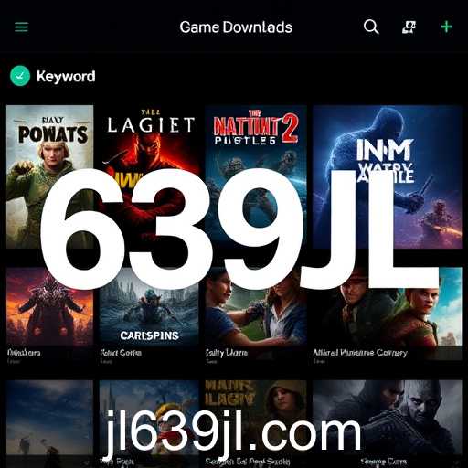 Exploring the 'Game Downloads' Category Under the 639JL Keyword